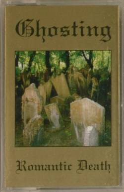 Ghosting : Romantic Death 1998